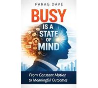 Busy is a State of Mind