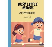 Busy Little Minds Activity Book: Fun & Educational Activities for Kids Ages 3-7