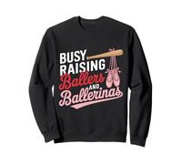 Busy Raising Ballers and Ballet Mom Mothers Day Sudadera