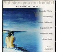 But Alors You Are French - But Alors You Are French