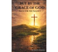 But by the Grace of God: Faith for the Fallout