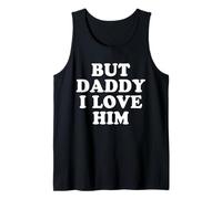 But Daddy I Love Him Camiseta sin Mangas