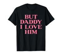 But Daddy I Love Him Y2k 2000s Aesthetic Iconic Slogan Camiseta