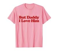 But Daddy I Love Him Y2k Aesthetic Trendy Camiseta