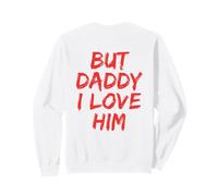 But Daddy I Love Him Y2K Classic Vintage (Arte en la Parte Trasera) Sudadera