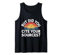 But Did You Cite Your Sources Academic Teacher Research |- Camiseta sin Mangas