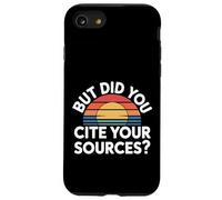 But Did You Cite Your Sources Academic Teacher Research |- Carcasa para iPhone SE (2020) / 7/8