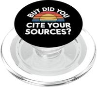 But Did You Cite Your Sources Academic Teacher Research |- PopSockets PopGrip para MagSafe