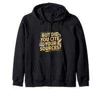 But Did You Cite Your Sources Academic Teacher Research ---- Sudadera con Capucha