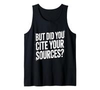 But Did You Cite Your Sources - Camiseta sin Mangas
