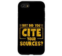 But Did You Cite Your Sources - Carcasa para iPhone SE (2020) / 7/8