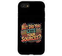 But Did You Cite Your Sources |- Carcasa para iPhone SE (2020) / 7/8