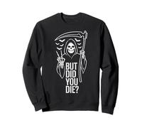 But Did You Die Funny Halloween Fitness Military Sudadera