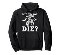 But Did You Die Funny Halloween Fitness Military Sudadera con Capucha