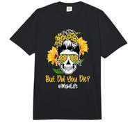 But Did You Die Mom Life Skull Bandana Sunflower Lover Comfort Colors Adult Heavyweight T-Shirt
