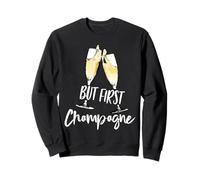 But First Champagne Camisetas Divertidas Bebidas Mujer Sudadera