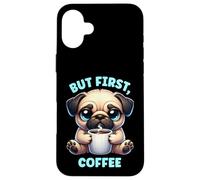 But First Coffee Lover Cafeine Cute Cartoon Dog Pug Carcasa para iPhone 16 Plus