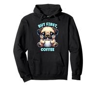 But First Coffee Lover Cafeine Cute Cartoon Dog Pug Sudadera con Capucha