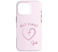 But First God - Diseño Minimalista Rosa Carcasa para iPhone 16 Pro