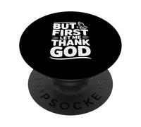 But First Let Me Thank God - Cita inspiradora PopSockets PopGrip Adhesivo