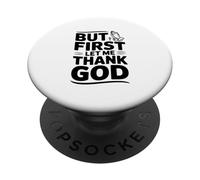 But First Let Me Thank God - Cita inspiradora PopSockets PopGrip Adhesivo