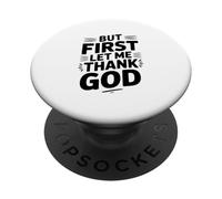 But First Let Me Thank God - Cita inspiradora PopSockets PopGrip Adhesivo