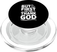 But First Let Me Thank God - Cita inspiradora PopSockets PopGrip para MagSafe