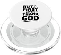 But First Let Me Thank God - Cita inspiradora PopSockets PopGrip para MagSafe