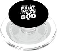 But First Let Me Thank God - Cita inspiradora PopSockets PopGrip para MagSafe