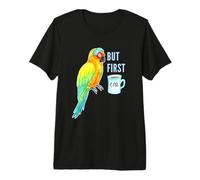 But First Tea Sun Conure Parrot Pájaro somnoliento Camiseta Premium