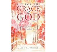 But for the Grace of God: A Bridge between the Big Book and the Bible
