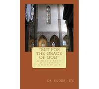 "But For The Grace of God": A Memoir About Discovering Christian Life