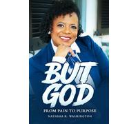 BUT GOD: From Pain to Purpose