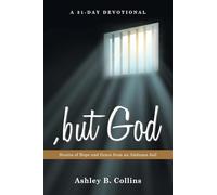 ,but God: Stories of Hope and Grace from an Alabama Jail A 31-day Devotional