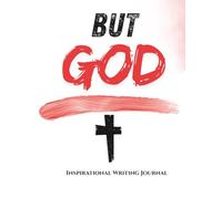 BUT GOD V1: Writing Journal