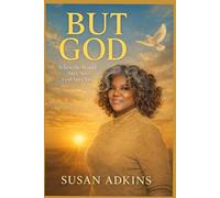 BUT GOD: When the World Says No, God Says Yes