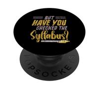 But Have You Checked The Syllabus Escuela de Maestros - PopSockets PopGrip Adhesivo