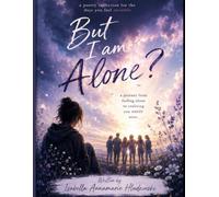 But I Am Alone?