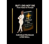 But I Did Not Die: Individual Workbook