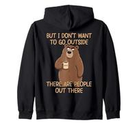 But I Don't Want To Go Outside There Are People out There Sudadera con Capucha