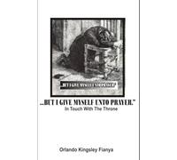 BUT I GIVE MYSELF UNTO PRAYER (BUT I GIVE MYSELF UNTO PRAYER (THE HOUSEHOLD MINISTRY))