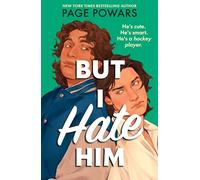 But I Hate Him: A rivals-to-lovers queer YA romance, from the NYT bestselling author of And They Were Roommates