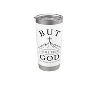 But I Still Trust God Christian Faith Jesús Cross Cita Vaso térmico de acero inoxidable de doble pared