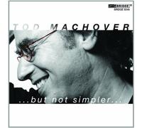 ...but not simpler... by Tod Machover, Odense Symphony Orchestra, Paul Mann, iO Quartet, Michael Chertock (2011-11-01)