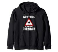But Officer the Sign Said Do a Burnout - Funny Drift Fan Car Sudadera con Capucha