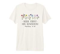 But S irst His Kingdom Bible Verse Matthew 6:33 Faith Camiseta Premium