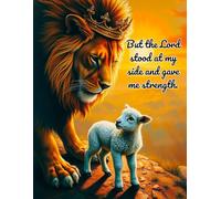 But The Lord Stood At My Side And Gave Me Strength: Blank Lined Journal For Christians, 2 Timothy 4:17, 120 Pages, 8.5" x 11" (For His Glory Books)