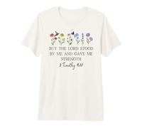 But The Lord Stood by Me and Gave Me Strength 2 Timothy 4:17 Camiseta Premium