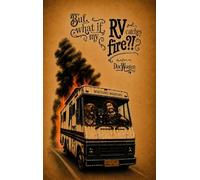 But, what if my RV catches fire?!