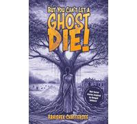 But you can't let a ghost die!: Noir horror stories inspired by Bengali folklore